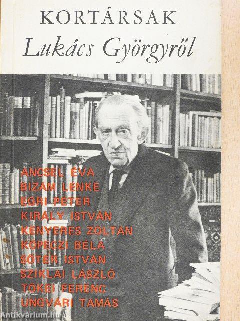 Kortársak Lukács Györgyről