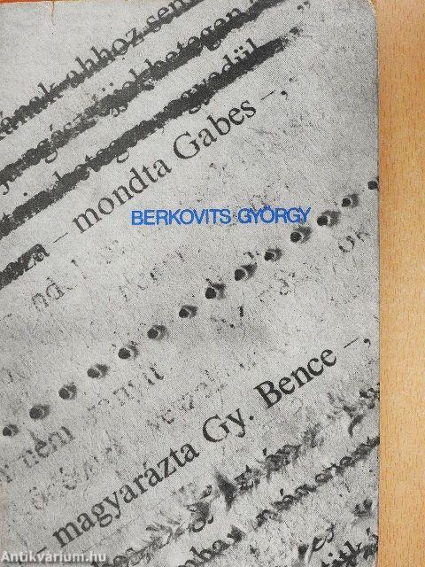 - mondta Gabes - magyarázta Gy. Bence