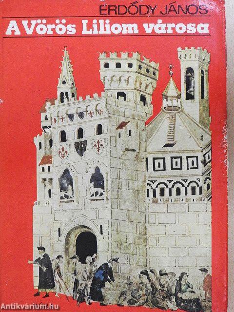 A Vörös Liliom városa