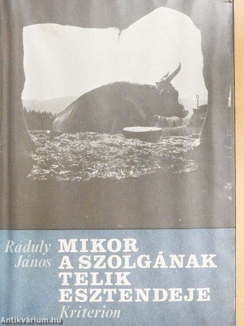 Mikor a szolgának telik esztendeje