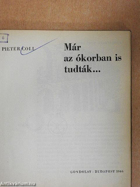 Már az ókorban is tudták...