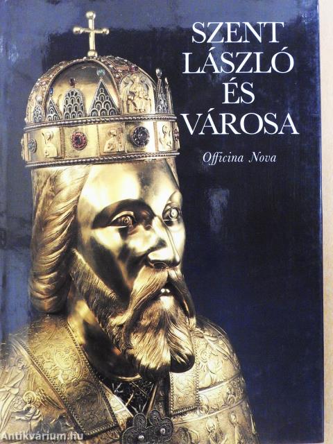 Szent László és városa (dedikált példány)