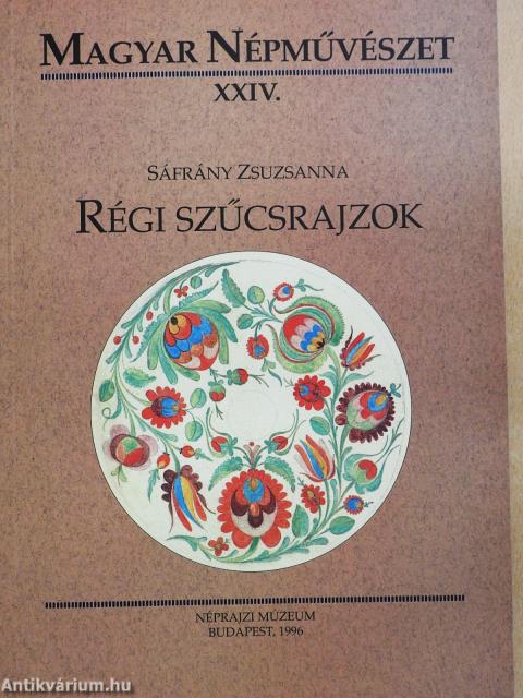 Régi szűcsrajzok (dedikált példány)