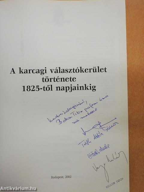 A karcagi választókerület története 1825-től napjainkig (többszörösen dedikált példány)