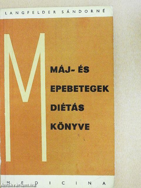 Máj- és epebetegek diétáskönyve