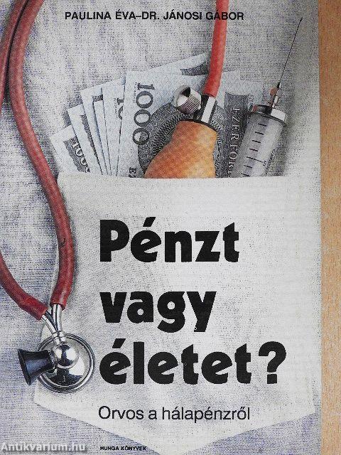 Pénzt vagy életet?