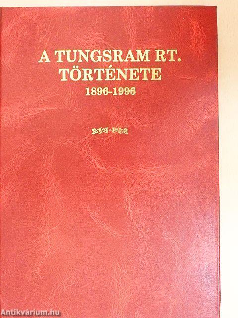 A Tungsram Rt. története 1896-1996