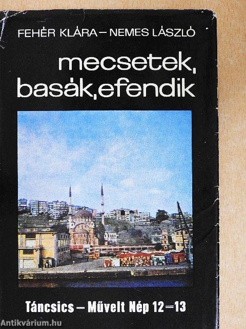 Mecsetek, basák, efendik