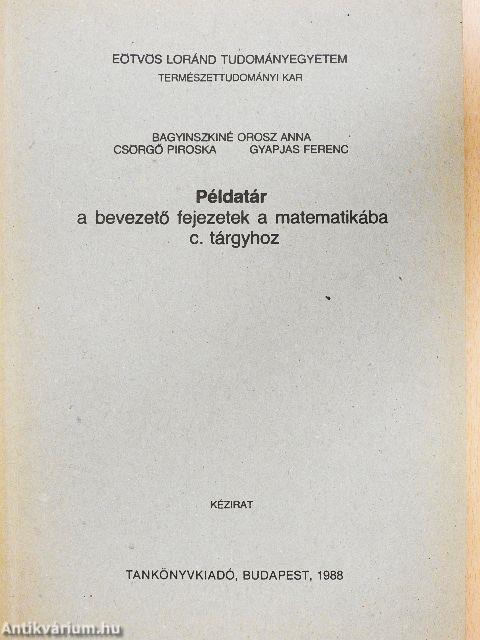 Példatár a bevezető fejezetek a matematikába c. tárgyhoz