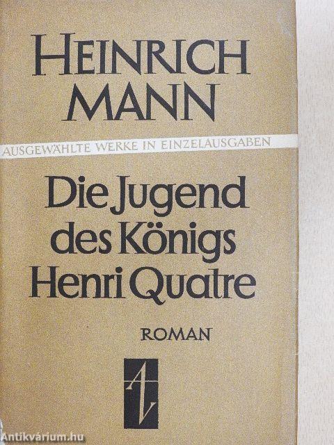 Die Jugend des Königs Henri Quatre