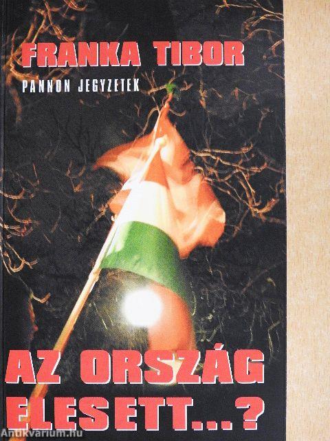 Az ország elesett...?