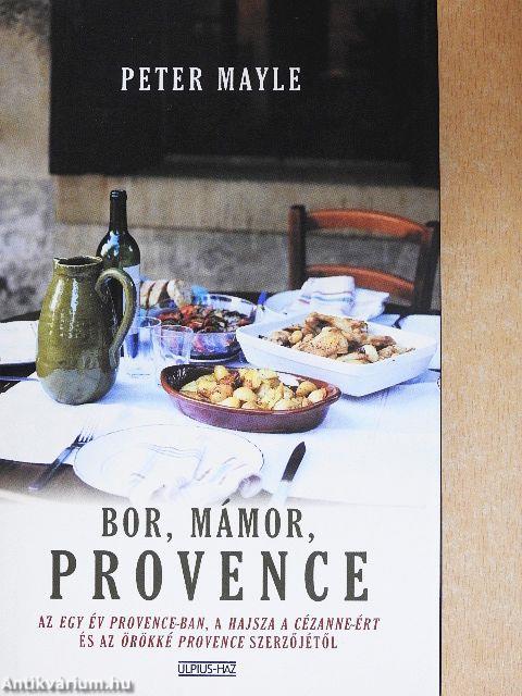 Bor, mámor, Provence