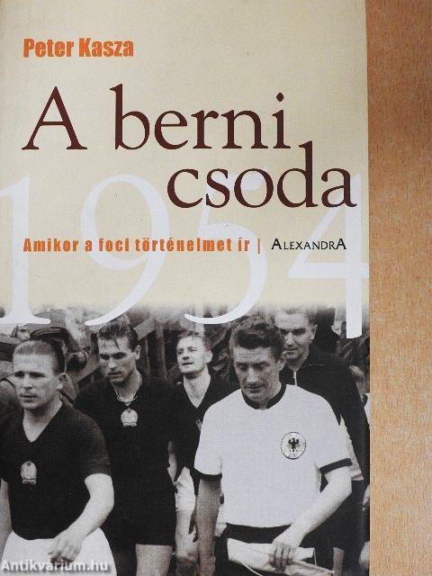 A berni csoda - Amikor a foci történelmet ír