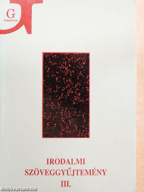 Irodalmi szöveggyűjtemény III.