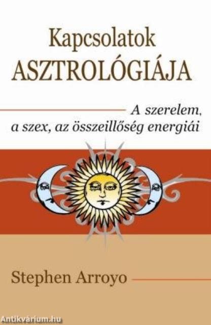 Kapcsolatok asztrológiája - A szerelem, a szex és az összeillőség energiái