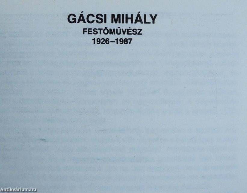 Gácsi Mihály festőművész 1926-1987 (minikönyv)