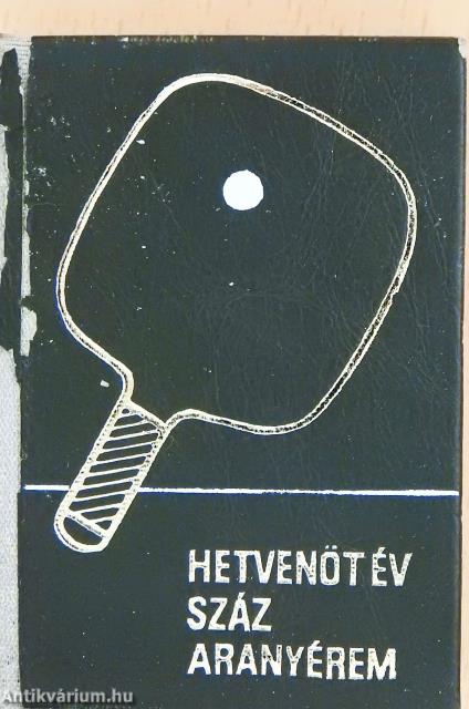 Hetvenöt év - száz aranyérem (minikönyv)