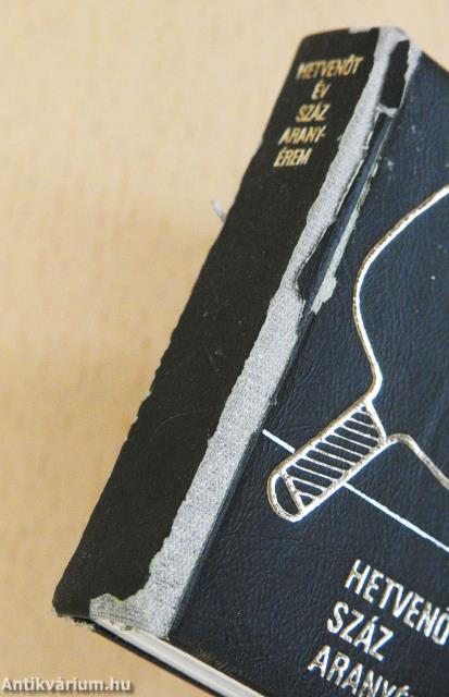 Hetvenöt év - száz aranyérem (minikönyv)