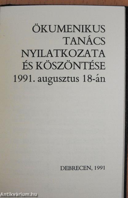 Ökumenikus Tanács nyilatkozata és köszöntése 1991. augusztus 18-án (minikönyv)