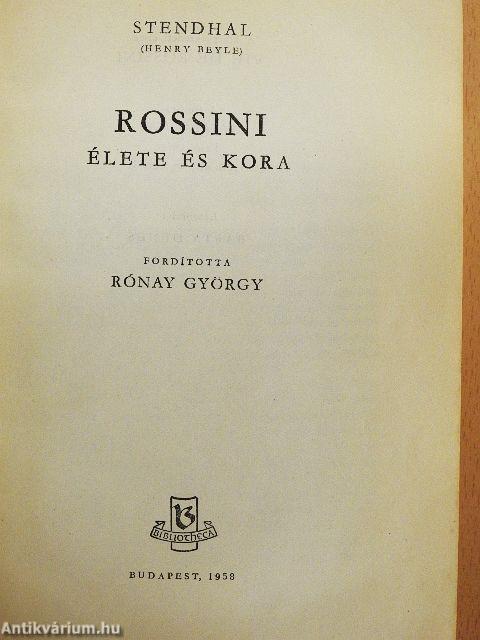Rossini élete és kora