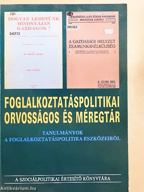 Foglalkoztatáspolitikai orvosságos és méregtár