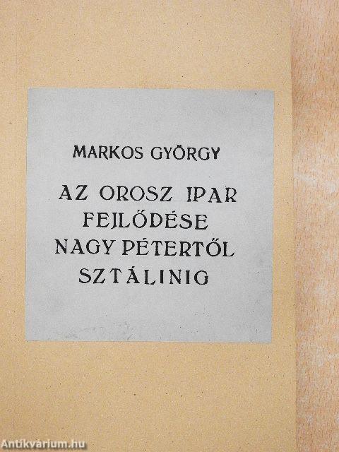 Az orosz ipar fejlődése Nagy Pétertől - Sztálinig