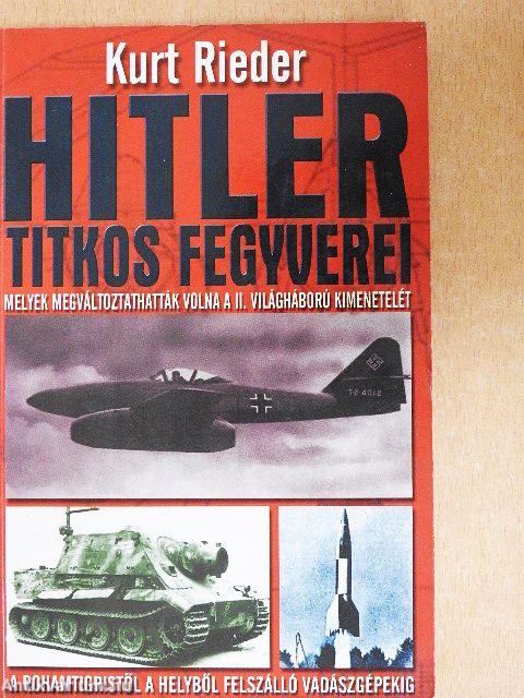 Hitler titkos fegyverei