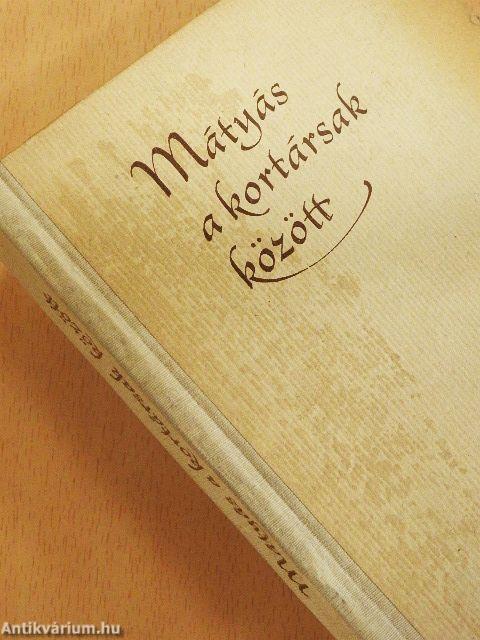 Mátyás a kortársak között