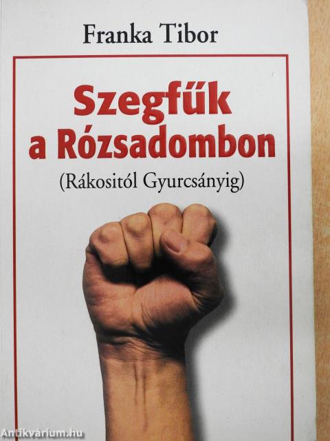 Szegfűk a Rózsadombon (dedikált példány)