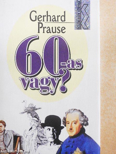 60-as vagy?