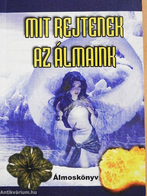 Mit rejtenek az álmaink