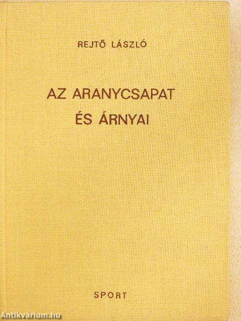 Az aranycsapat és árnyai