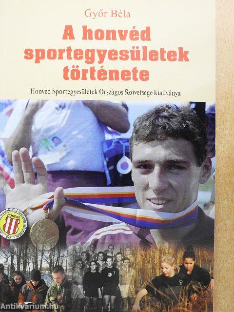 A honvéd sportegyesületek története - CD-vel