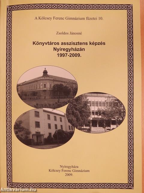 Könyvtáros asszisztens képzés Nyíregyházán (dedikált példány)