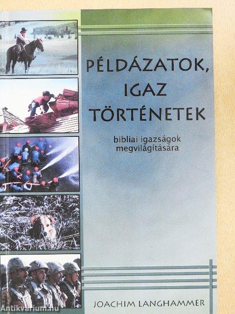 Példázatok, igaz történetek