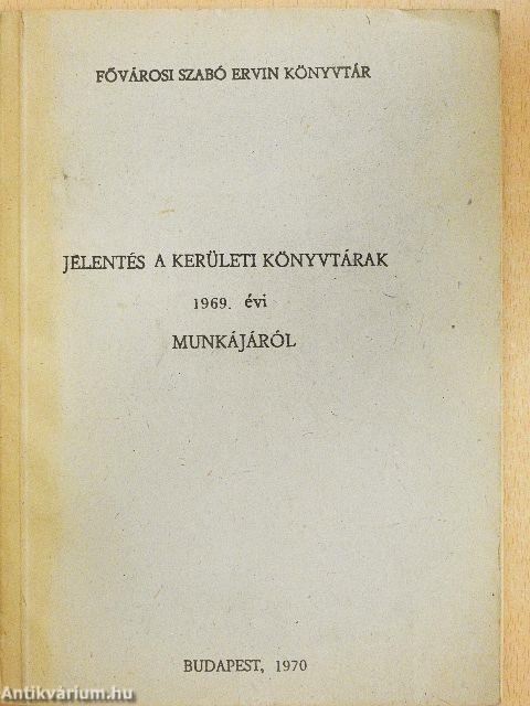 Jelentés a kerületi könyvtárak 1969. évi munkájáról