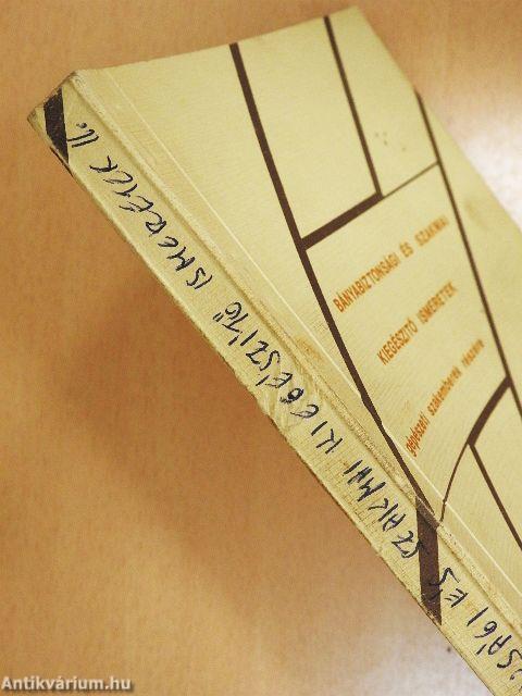 Bányabiztonsági és szakmai kiegészítő ismeretek gépészeti szakemberek részére II.