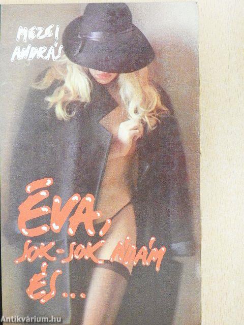 Éva, sok-sok Ádám és...