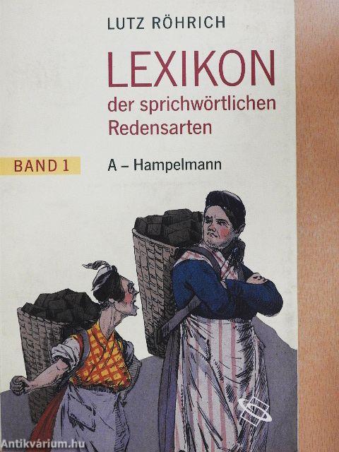 Lexikon der Sprichwörtlichen Redensarten 1-3.