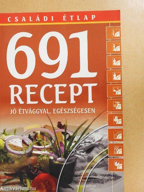 691 recept jó étvággyal, egészségesen
