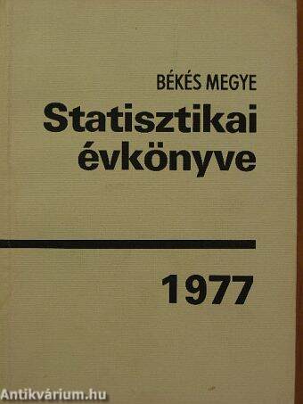 Békés megye statisztikai évkönyve 1977