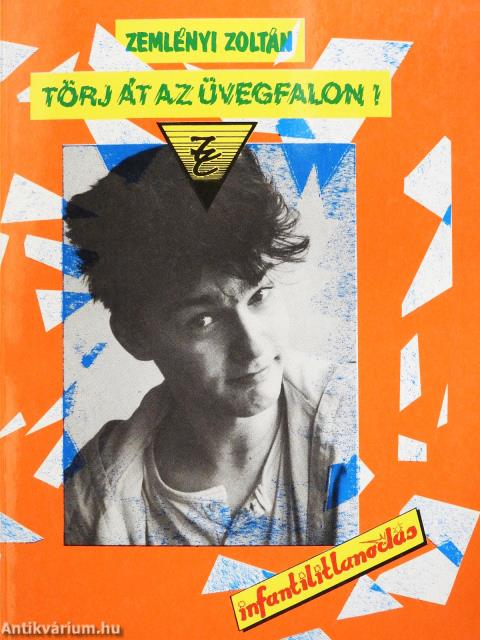 Törj át az üvegfalon! (aláírt példány)