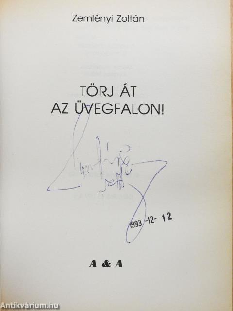 Törj át az üvegfalon! (aláírt példány)