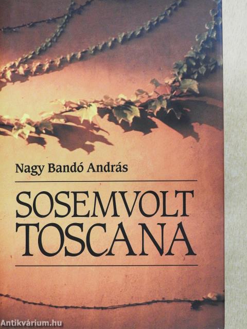 Sosemvolt Toscana (dedikált példány)