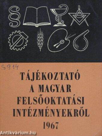 Tájékoztató a magyar felsőoktatási intézményekről 1967