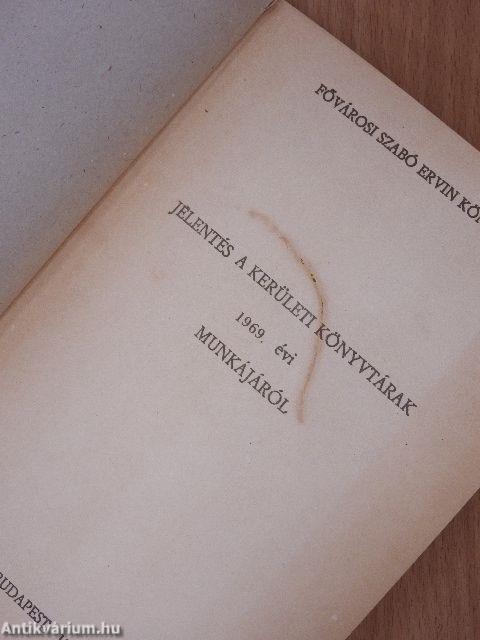 Jelentés a kerületi könyvtárak 1969. évi munkájáról