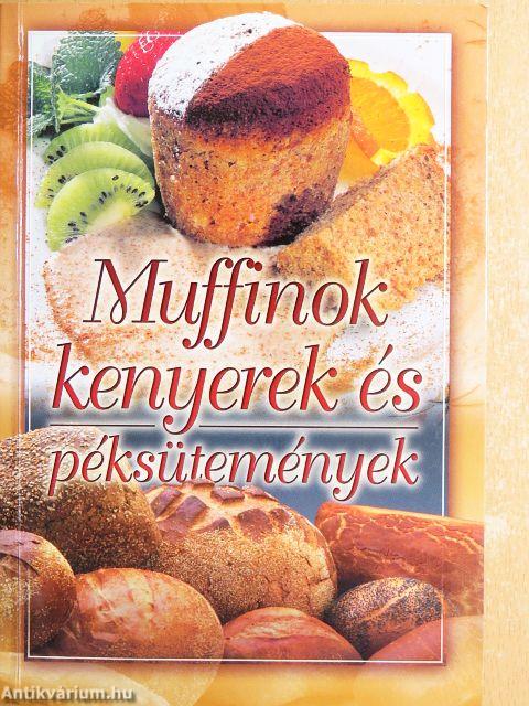 Muffinok, kenyerek és péksütemények