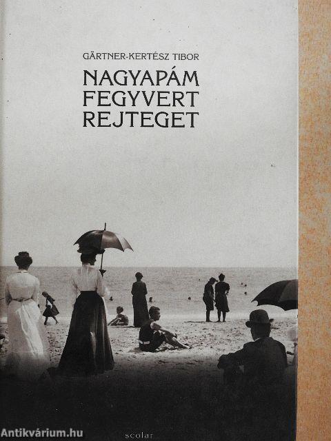 Nagyapám fegyvert rejteget