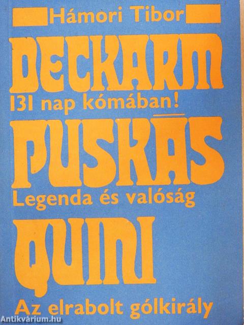 A Deckarm sztori/Puskás/Az elrabolt gólkirály (aláírt példány)