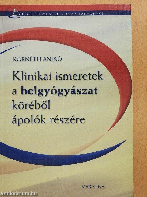 Klinikai ismeretek a belgyógyászat köréből ápolók részére